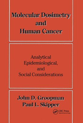 Molecular Dosimetry and Human Cancer