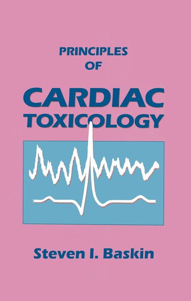 bokomslag Principles of Cardiac Toxicology