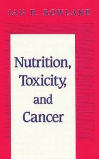 bokomslag Nutrition, Toxicity, and Cancer