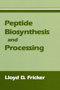 bokomslag Peptide Biosynthesis and Processing