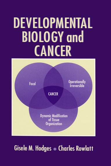 Gisele M. Hodges, Charles Rowlatt - Developmental Biology and Cancer, Inbunden