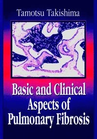bokomslag Basic and Clinical Aspects of Pulmonary Fibrosis