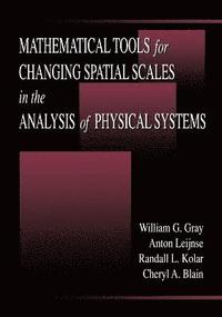 bokomslag Mathematical Tools for Changing Scale in the Analysis of Physical Systems