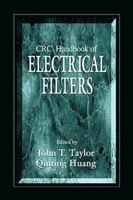 John Taylor, Qiuting Huang, John (University College London) Taylor - CRC Handbook of Electrical Filters, Inbunden