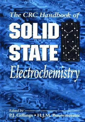 P. J. Gellings, H. J. Bouwmeester - Handbook of Solid State Electrochemistry, Inbunden