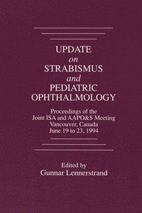 bokomslag Update on Strabismus and Pediatric Ophthalmology Proceedings of the June, 1994 Joint ISA and AAPO&S Meeting, Vancouver, Canada