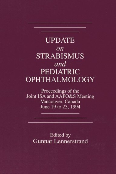 bokomslag Update on Strabismus and Pediatric Ophthalmology Proceedings of the June, 1994 Joint ISA and AAPO&S Meeting, Vancouver, Canada