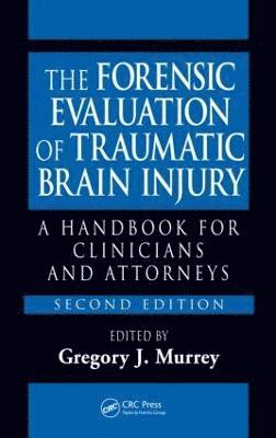 The Forensic Evaluation of Traumatic Brain Injury 1