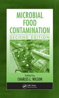 Charles L. Wilson Ph.D., Charles L. Wilson Ph. D. - Microbial Food Contamination, Inbunden