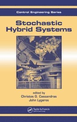 Christos G. Cassandras, John Lygeros, USA) Cassandras, Christos G. (Boston University, Brookline, Massachusetts, Switzerland) Lygeros, John (ETH Zurich - Stochastic Hybrid Systems, Inbunden