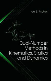 bokomslag Dual-Number Methods in Kinematics, Statics and Dynamics