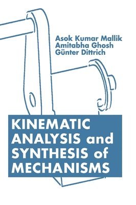 Kinematic Analysis and Synthesis of Mechanisms 1