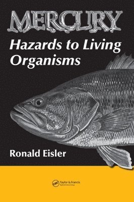 bokomslag Mercury Hazards to Living Organisms