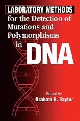 bokomslag Laboratory Methods for the Detection of Mutations and Polymorphisms in DNA