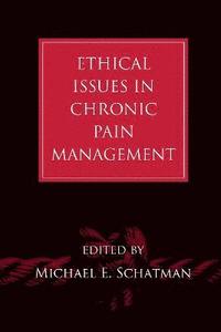bokomslag Ethical Issues in Chronic Pain Management