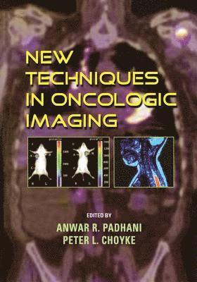 New Techniques in Oncologic Imaging 1