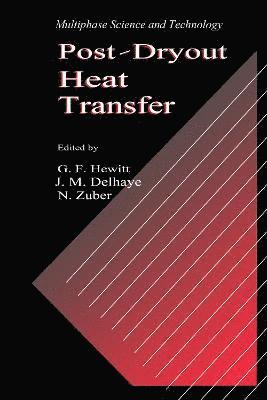 Post-Dryout Heat Transfer 1