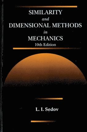 L. I. Sedov - Similarity and Dimensional Methods in Mechanics, Inbunden