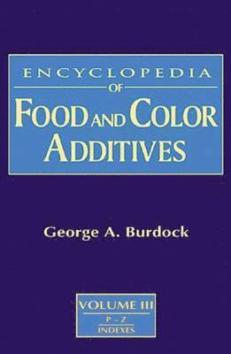 Encyclopedia of Food and Color Additives
