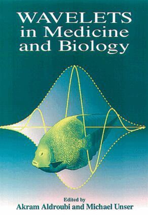 Akram Aldroubi, Michael Unser - Wavelets in Medicine and Biology, Inbunden