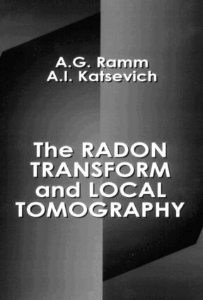 Alexander G. Ramm, Alex I. Katsevich - Radon Transform and Local Tomography, Inbunden