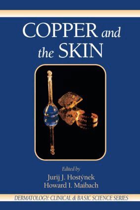Jurij J. Hostynek, Howard I. Maibach - Copper and the Skin, Inbunden