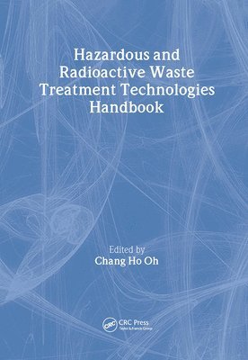 bokomslag Hazardous and Radioactive Waste Treatment Technologies Handbook