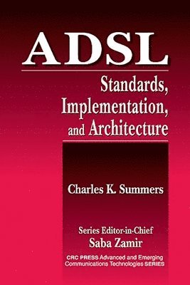 ADSL Standards, Implementation, and Architecture 1