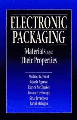 Michael Pecht, Rakish Agarwal, F. Patrick McCluskey, Terrance J. Dishongh, Sirus Javadpour, Rahul Mahajan, USA) Pecht, Michael (University of Maryland, College Park, USA) Agarwal, Rakish (DE Corp, Kokomo, Indiana, USA) McCluskey, F. Patrick (University of Maryland, College Park, USA) Dishongh, Terrance J. (Consultant, Hillsboro, Oregon, Iran) Javadpour, Sirus (Shiraz University, Shiraz, USA) Mahajan, Rahul (University of Maryland, College Park - Electronic Packaging Materials and Their Properties, Inbunden