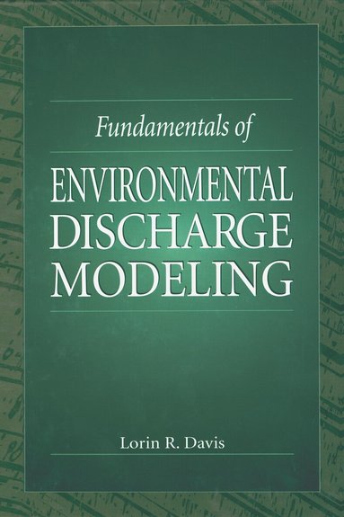 Lorin R. Davis - Fundamentals of Environmental Discharge Modeling, Inbunden