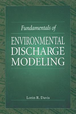 Fundamentals of Environmental Discharge Modeling