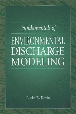 Fundamentals of Environmental Discharge Modeling 1