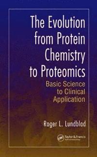 bokomslag The Evolution from Protein Chemistry to Proteomics