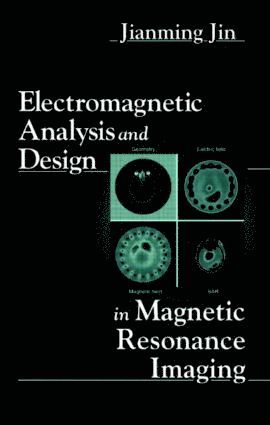 bokomslag Electromagnetic Analysis and Design in Magnetic Resonance Imaging