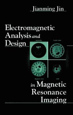 Electromagnetic Analysis and Design in Magnetic Resonance Imaging 1