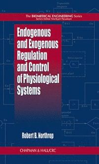 bokomslag Endogenous and Exogenous Regulation and Control of Physiological Systems