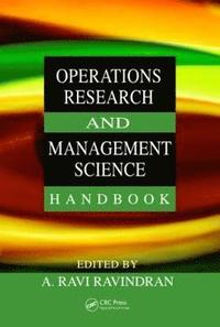 bokomslag Operations Research and Management Science Handbook