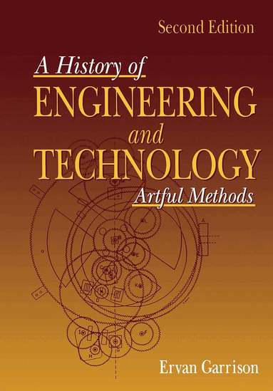 Ervan G. Garrison - History of Engineering and Technology, Inbunden