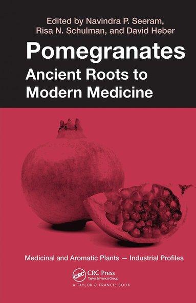 David Heber, Risa N. Schulman, Navindra P. Seeram - Pomegranates, Inbunden