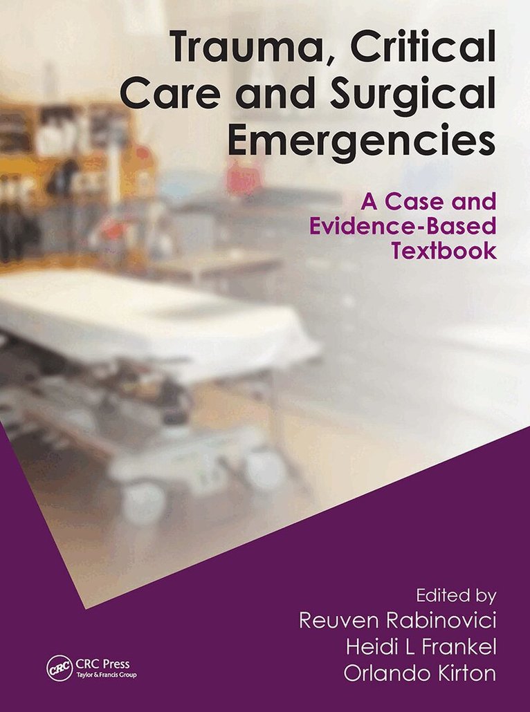 Reuven Rabinovici, Heidi Lee Frankel, Orlando Kirton - Trauma, Critical Care and Surgical Emergencies, Inbunden