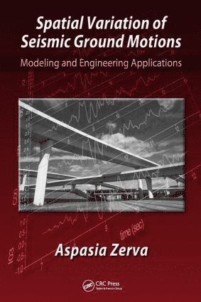Aspasia Zerva, USA) Zerva, Aspasia (Drexel University, Philadelphia, Pennsylvania - Spatial Variation of Seismic Ground Motions, Inbunden