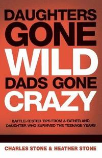 bokomslag Daughters Gone Wild, Dads Gone Crazy