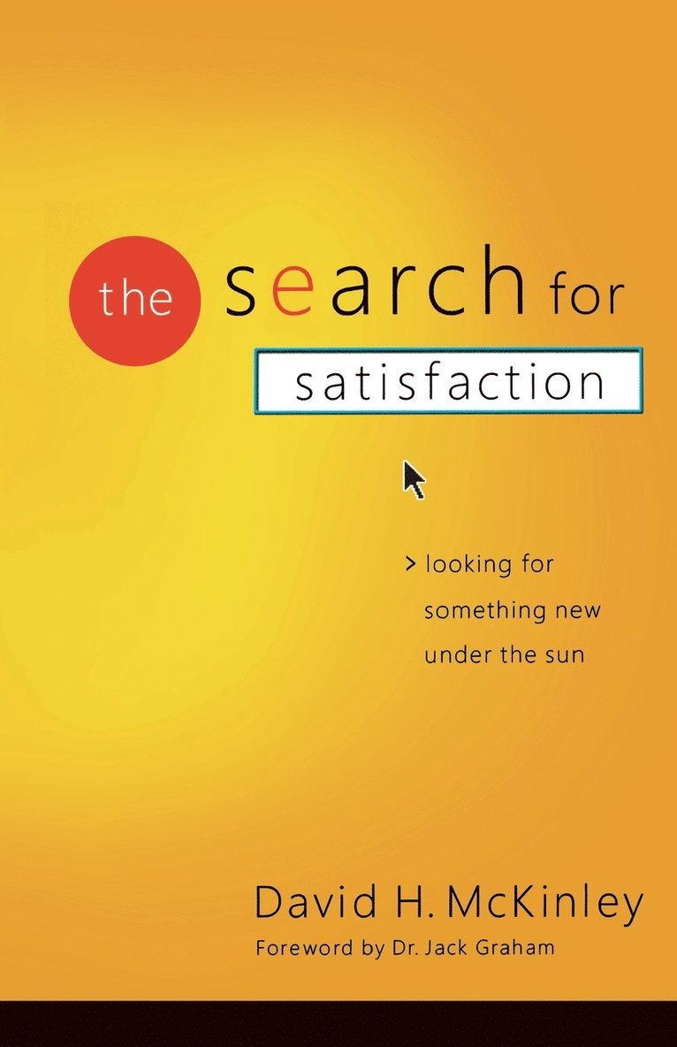 The Search for Satisfaction 1