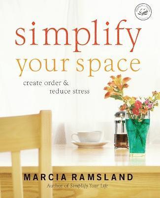 Marcia Ramsland - Simplify Your Space, Häftad