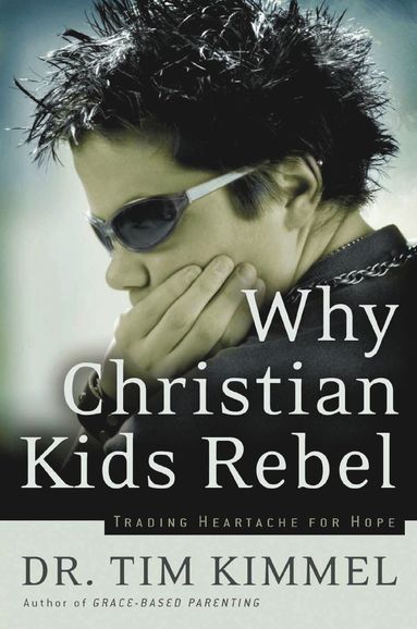 bokomslag Why Christian Kids Rebel