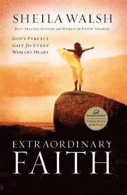 Sheila Walsh - Extraordinary Faith, Häftad