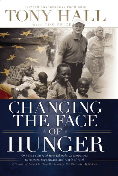 Tony Hall - Changing the Face of Hunger, Häftad