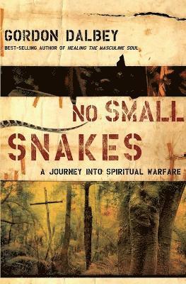 Gordon Dalbey - No Small Snakes, Häftad
