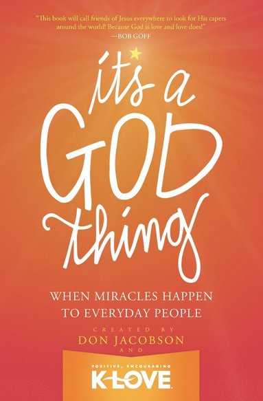 bokomslag It's a God Thing: When Miracles Happen to Everyday People