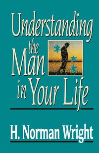 bokomslag Understanding the Man in Your Life
